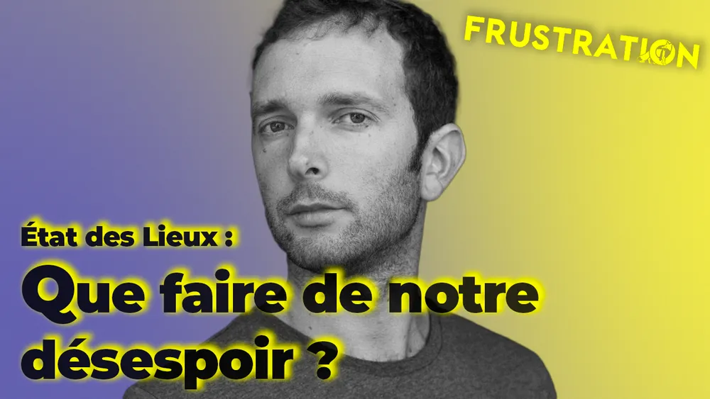 FRUSTRATION-THUMBNAIL-EDLNo02 desespoir