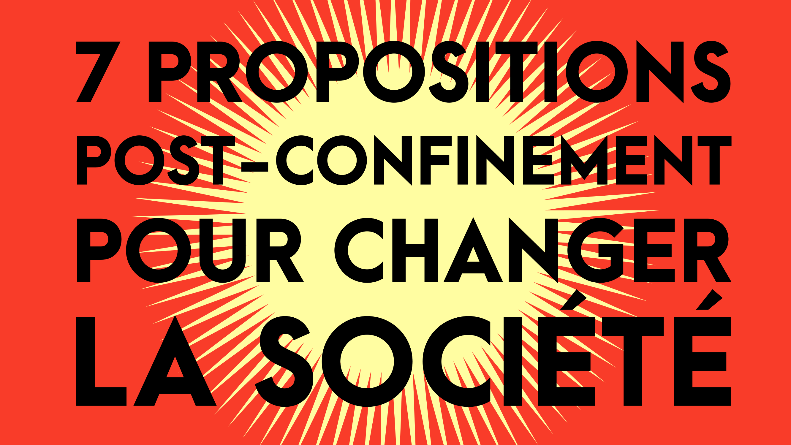 7 propositions post-confinement pour changer la société